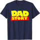 Dad Story T-Shirt - T-Shirt | Navy