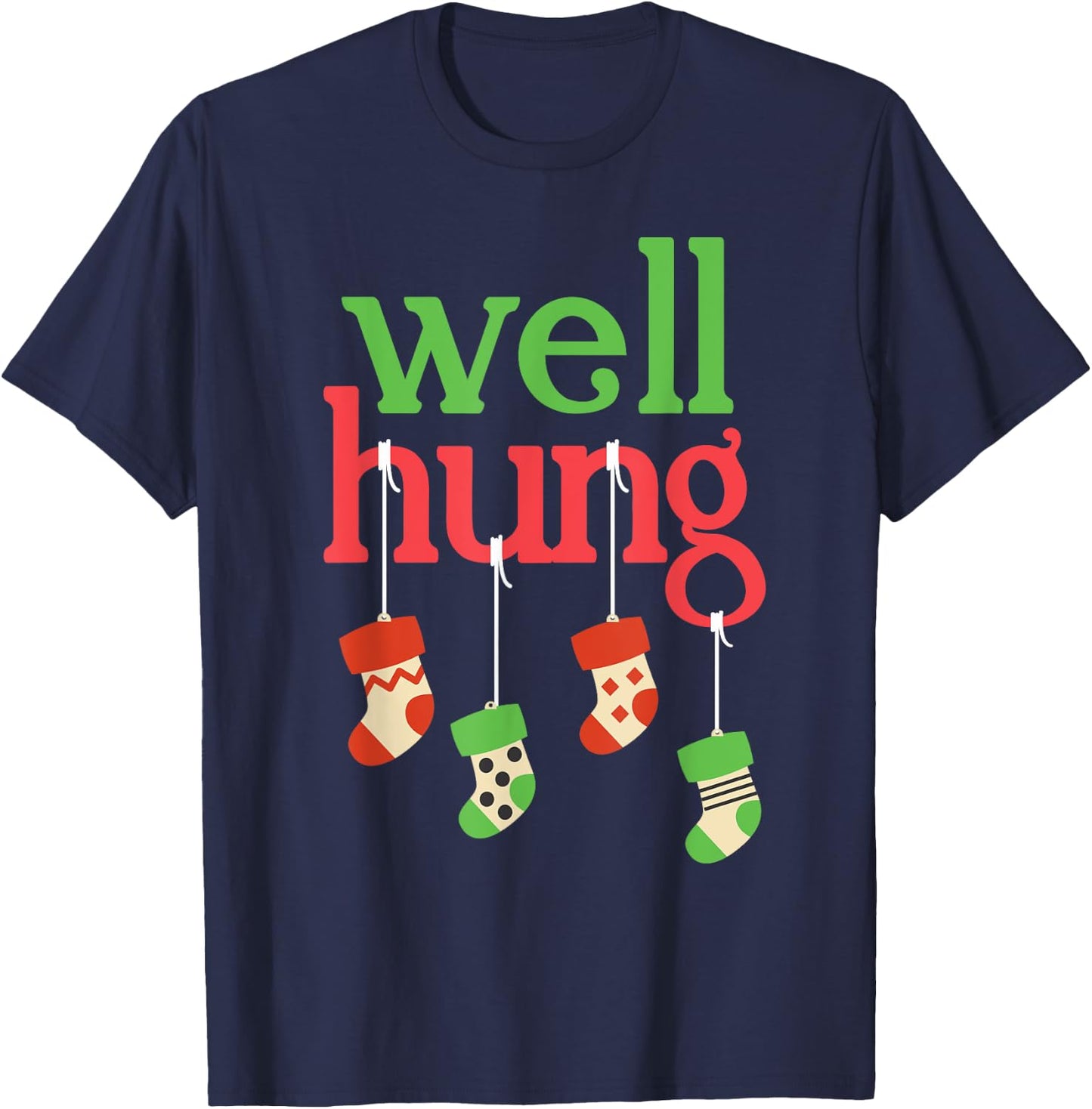 Funny Christmas Shirt Well Hung T-Shirt - T-Shirt | Navy