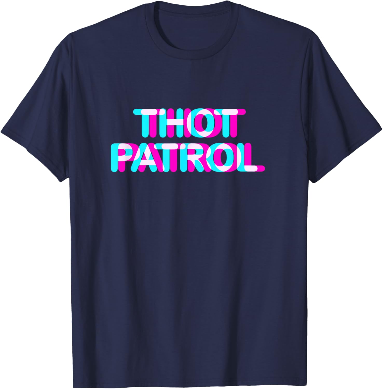 Thot Patrol Funny Meme Anaglyph Style T-Shirt - T-Shirt | Navy