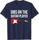 Funny Gift Guitarist Wife Dibs on the Guitar Player T-Shirt - T-Shirt | Navy