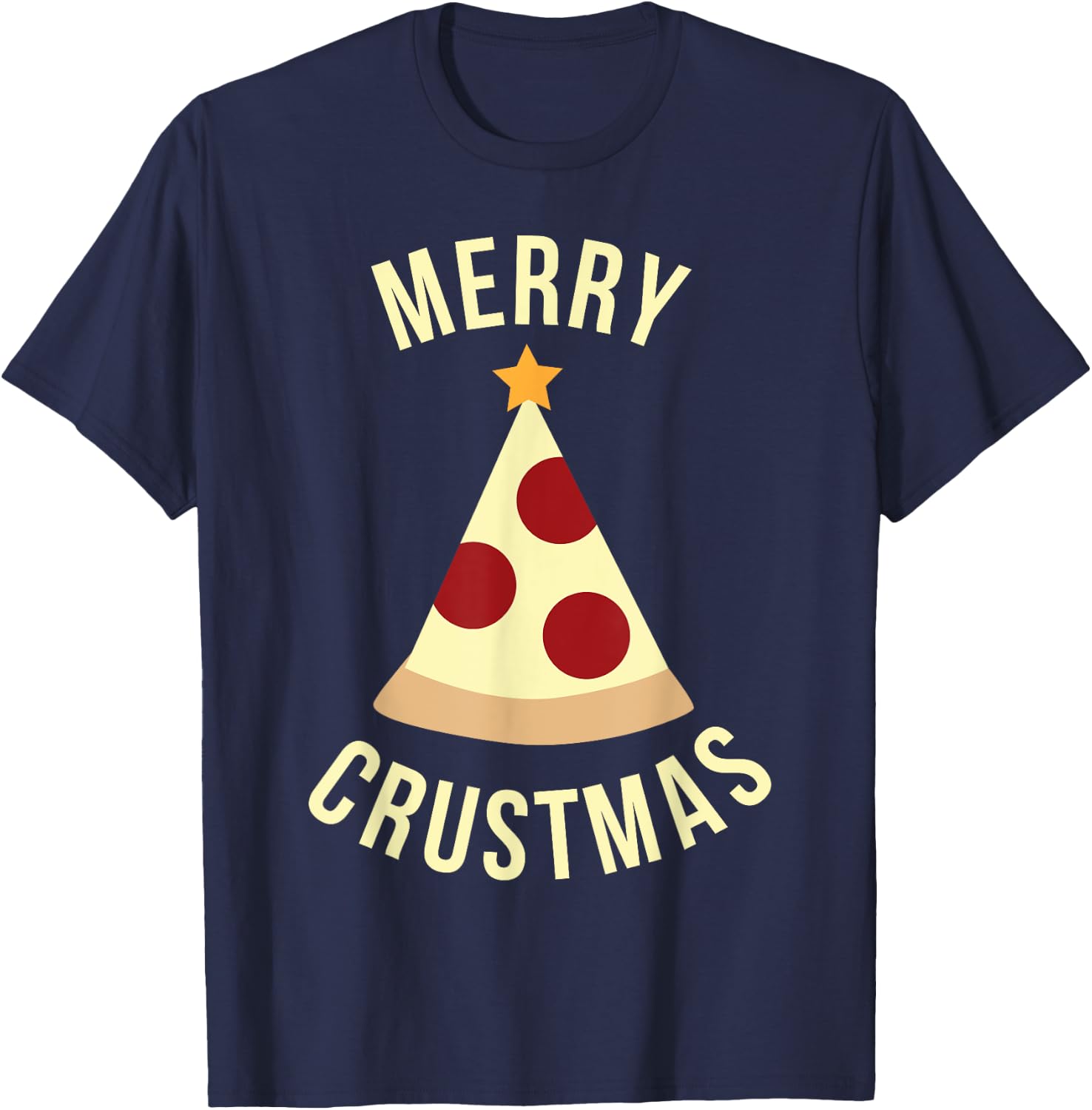 Funny Christmas Shirt Merry Crustmas Pizza Holiday Gift T-Shirt - T-Shirt | Navy
