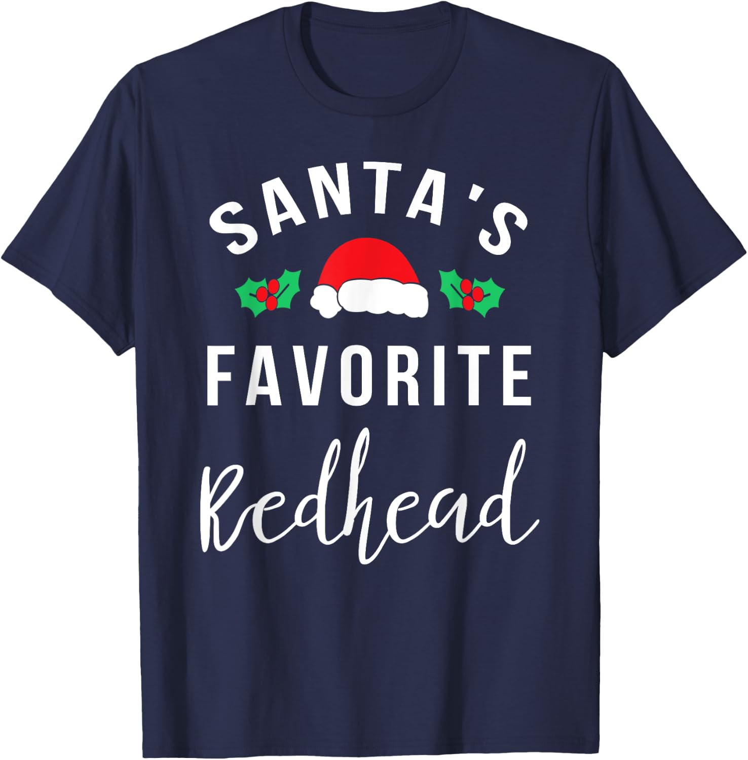 Santa's Favorite Redhead Funny Christmas T Shirt T-Shirt - T-Shirt | Navy