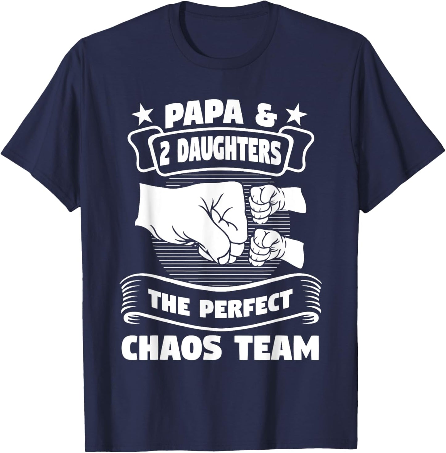 Dad and 2 daughters, the perfect grandfather of the team of chaos , Black, S T-Shirt - T-Shirt | Navy