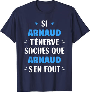 Name Si Arnaud t'énerve Humour Personalised Name Arnaud , Black, S T-Shirt - T-Shirt | Navy