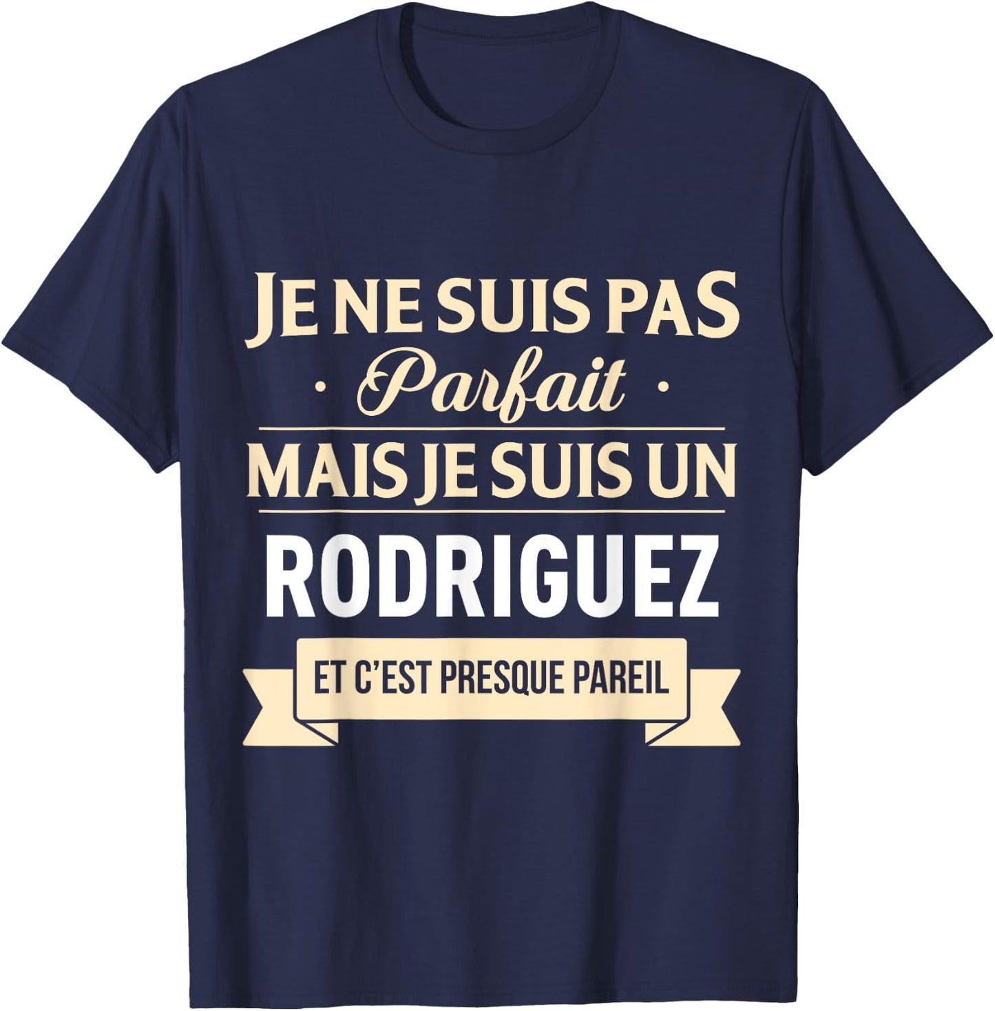 Funny Gift Rodriguez Last Name , Black, S T-Shirt - T-Shirt | Navy