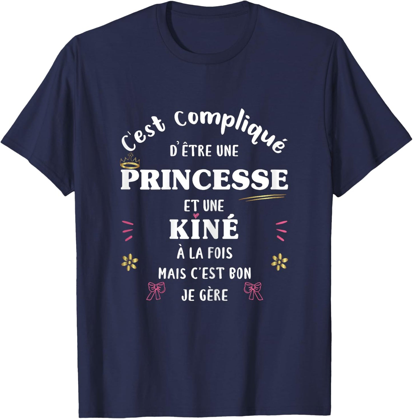 Kiné et Princesse at once – Humour Original Funny Women's , Black, Female X-Small T-Shirt - T-Shirt | Navy