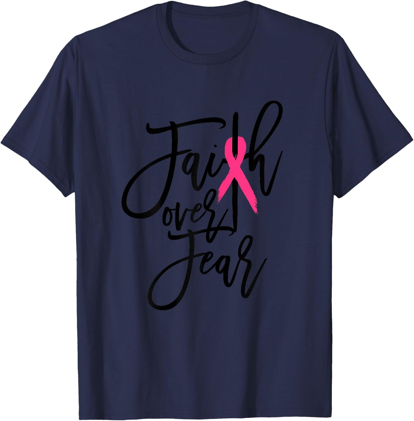 Faith Over Fear Cross Breast Cancer Awareness Christian T-Shirt - T-Shirt | Navy