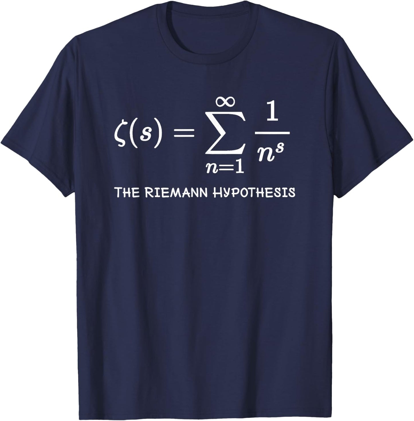Cool The Riemann Hypothesis Funny Math Teacher Hard Question T-Shirt - T-Shirt | Navy