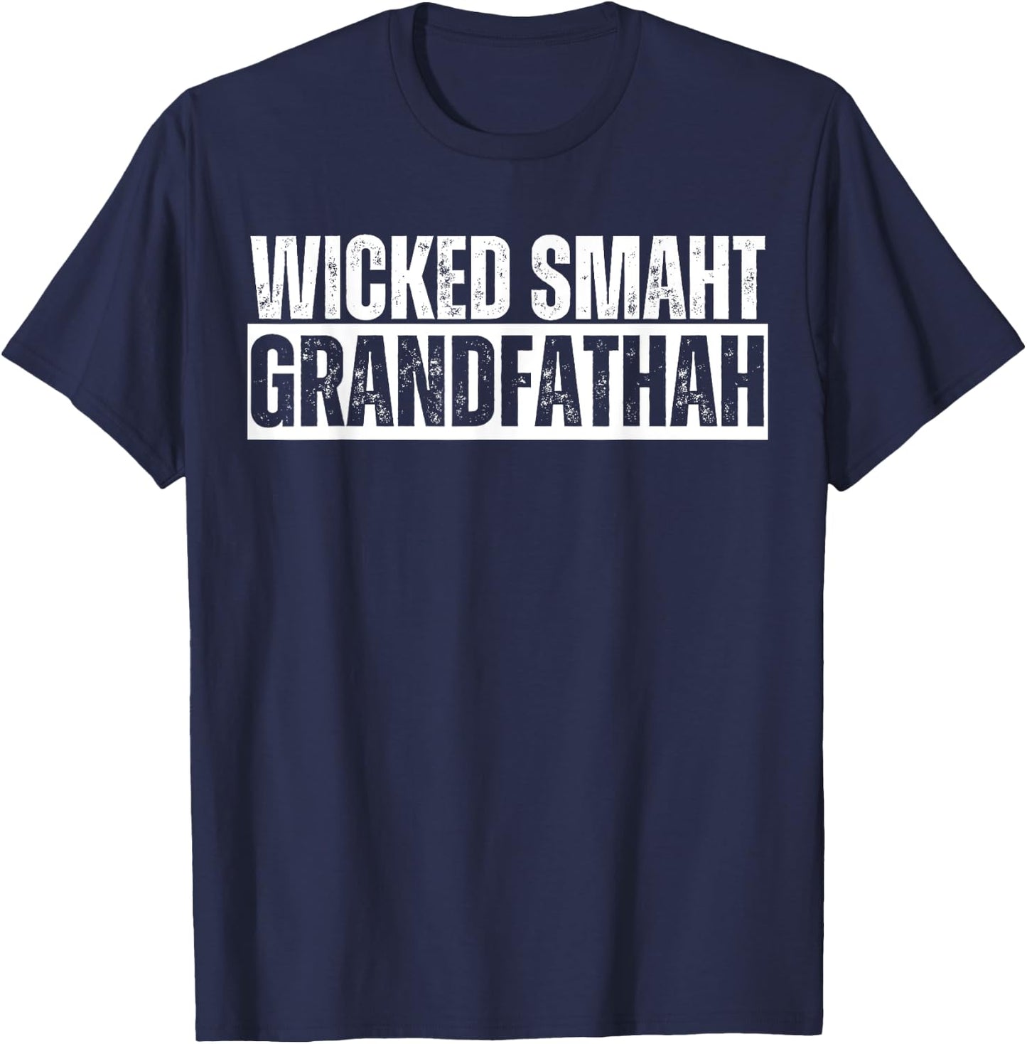 Wicked Smaht Grandfathah Wicked Smart Grandfather Distressed T-Shirt - T-Shirt | Navy