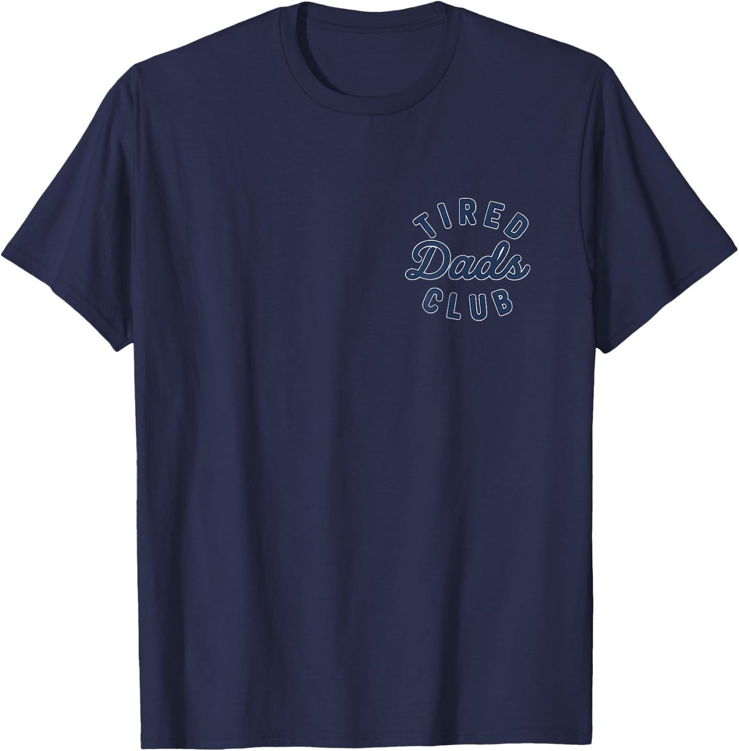 (2 Sides) Tired Dads Club Construction Dad Father's Day T-Shirt - T-Shirt | Navy