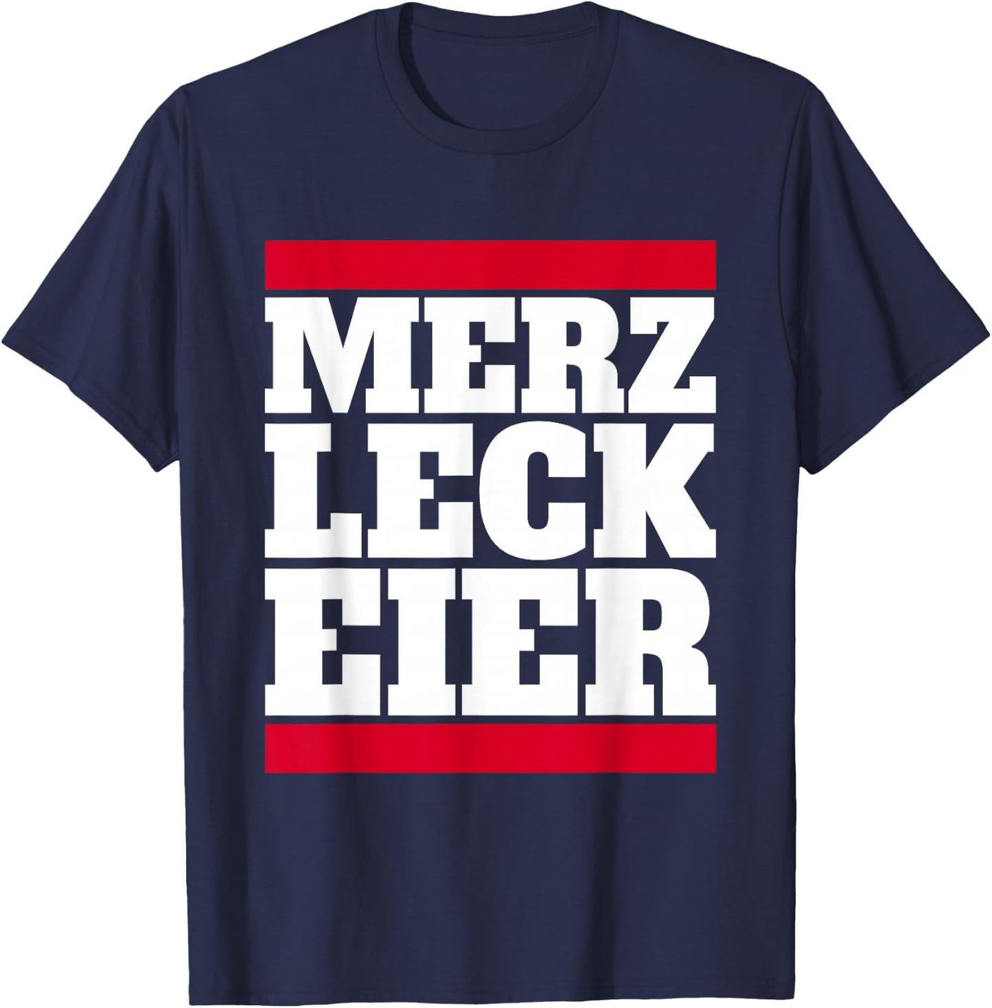Merz Leck Eier Design Lustig Politik Deutschland Statement T-Shirt - T-Shirt | Navy