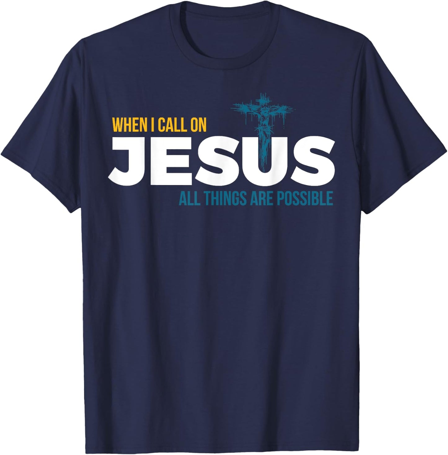Jesus Christ and Faith Christian Bible and Love Jesus T-Shirt - T-Shirt | Navy