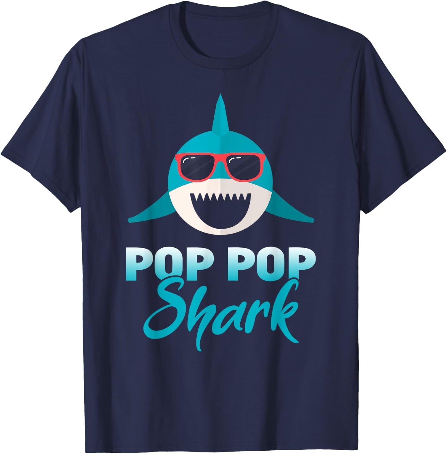 Pop Pop Shark Wearing Cool Sunglasses Grandpa Gift T-Shirt - T-Shirt | Navy