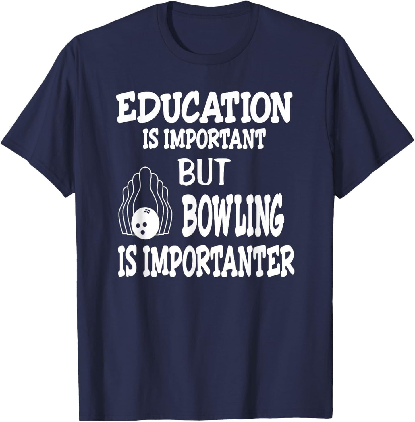 Vintage Bowling Shirts Funny Shirt For Bowlers Education Is T-Shirt - T-Shirt | Navy
