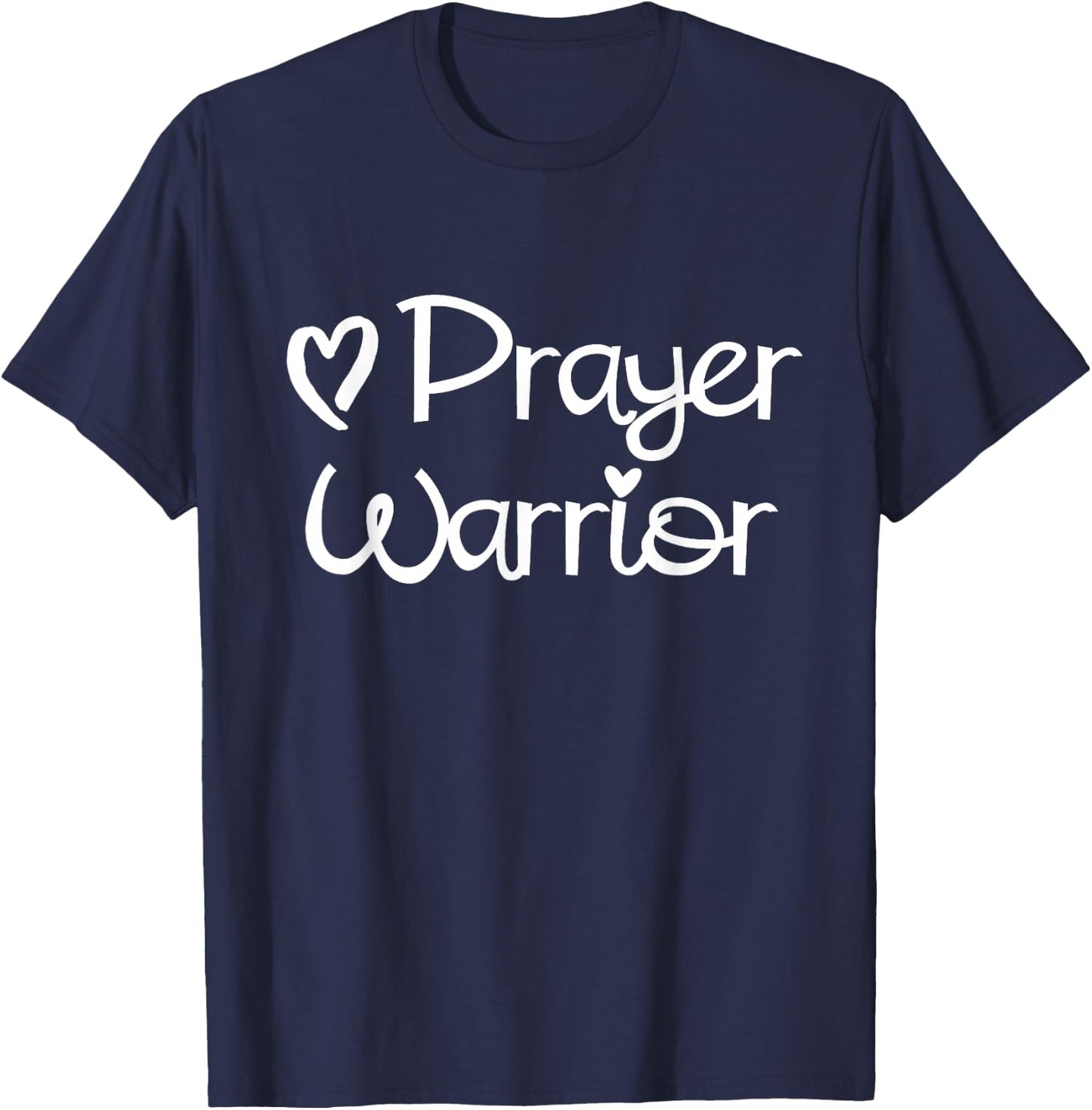 Inspirational, Prayer Warrior . Faith Sayings T-Shirt - T-Shirt | Navy
