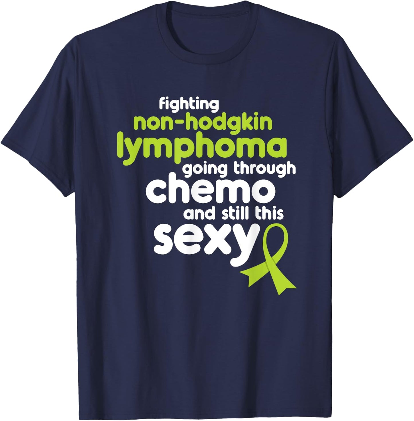 Non-Hodgkin Lymphoma Shirt | Funny Cancer Meme Gift T-Shirt - T-Shirt | Navy