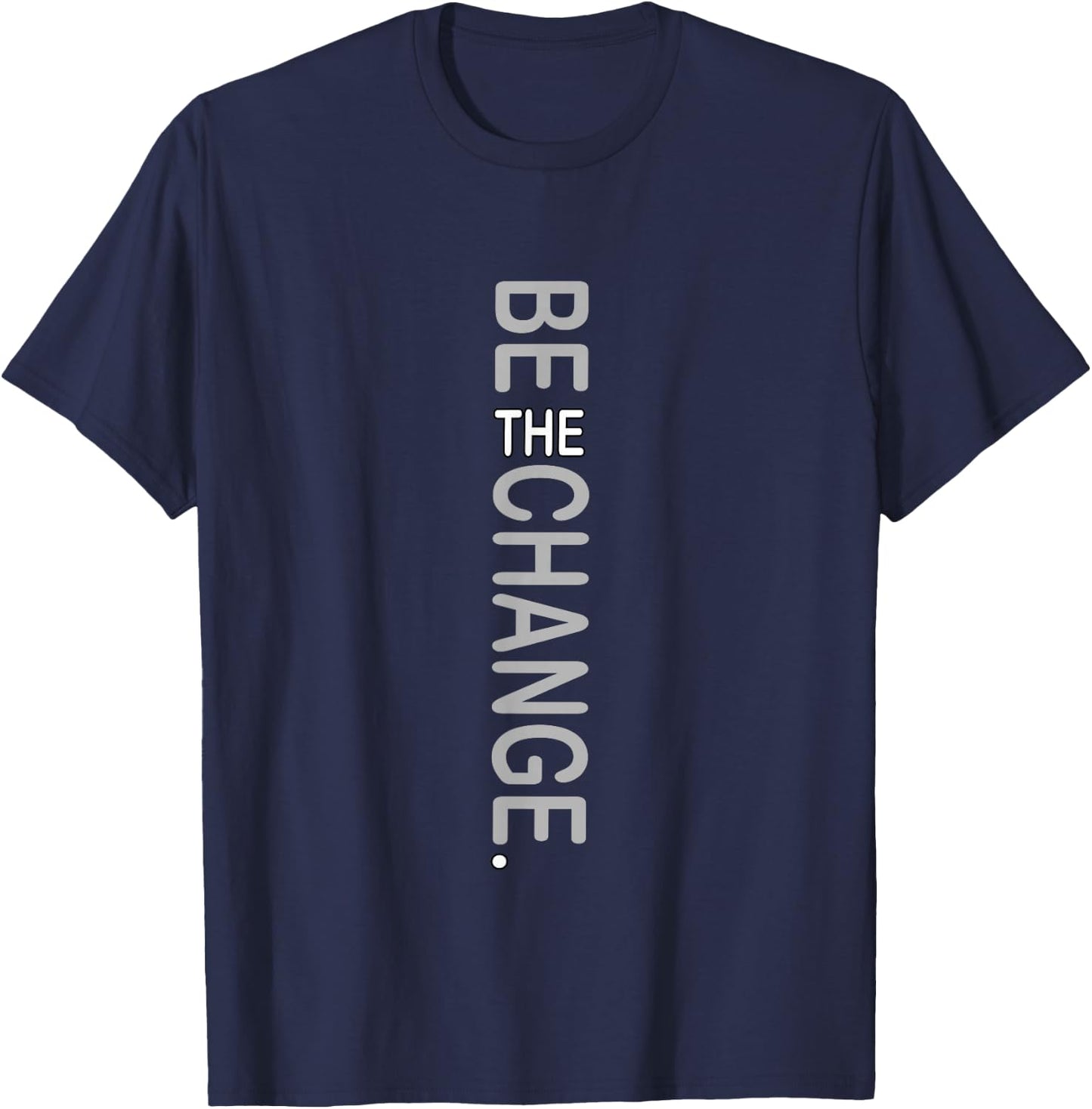 Grey Color Be The Change Grey Graphic T-Shirt - T-Shirt | Navy