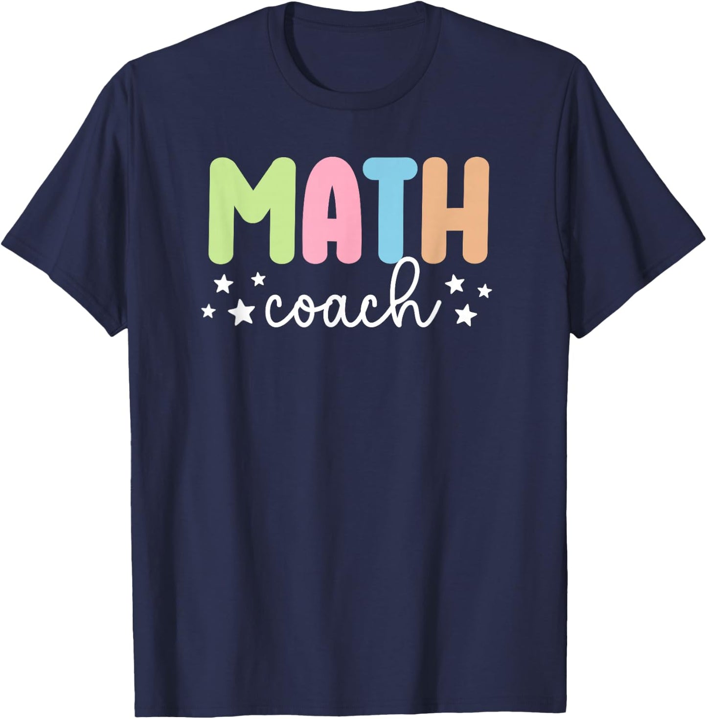 Math Coach Mathematics Coach Instructional Math Coach T-Shirt - T-Shirt | Navy