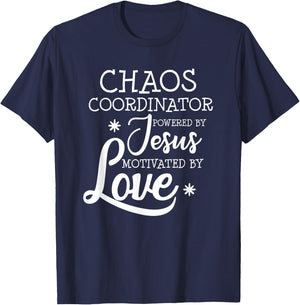 Funny Chaos Coordinator Teacher Powered By Jesus Gift T-Shirt - T-Shirt | Navy