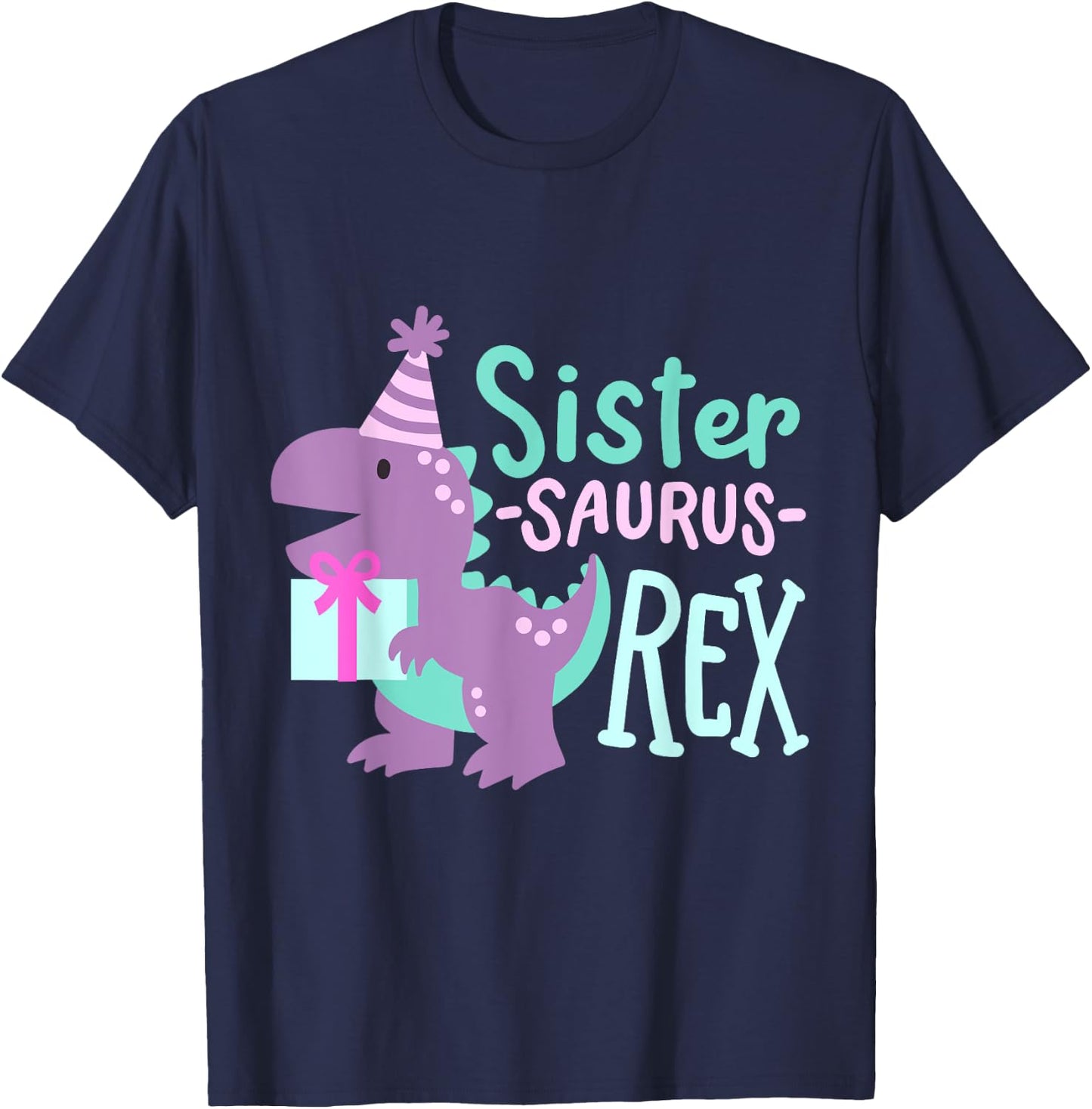 Dinosaur Birthday Sister Saurus T Rex Family Matching Party T-Shirt - T-Shirt | Navy