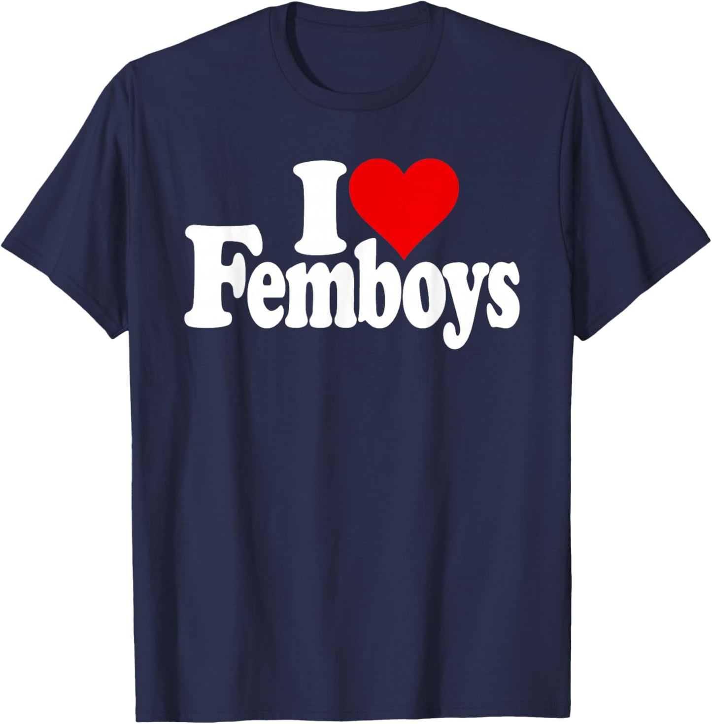 I Love Heart Feminine Men Boys Male Fun Teez , black T-Shirt - T-Shirt | Navy