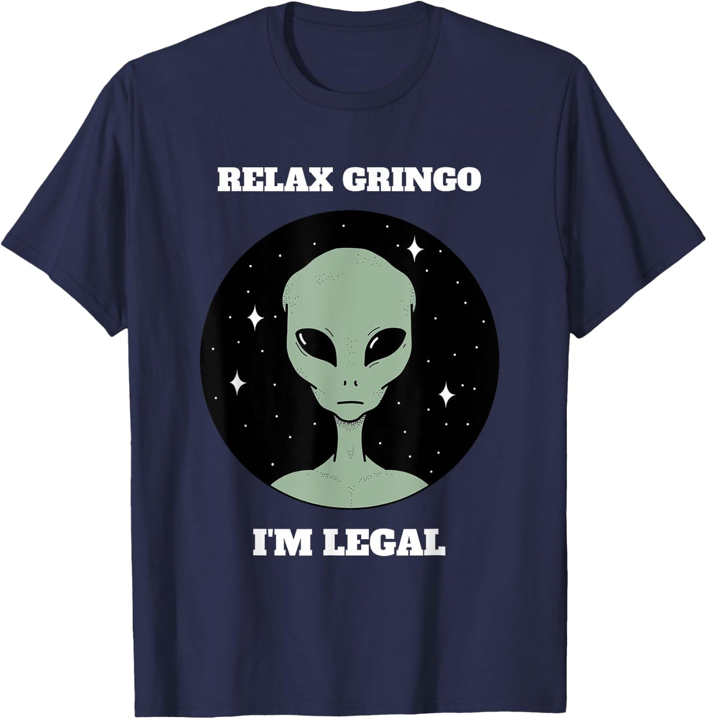 Relax Gringo I'm Legal T-Shirt - T-Shirt | Navy