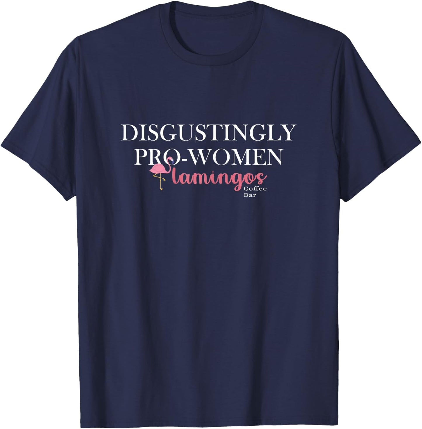 Disgustingly Pro-Women - Vintage Feminist Coffee Lover women T-Shirt - T-Shirt | Navy