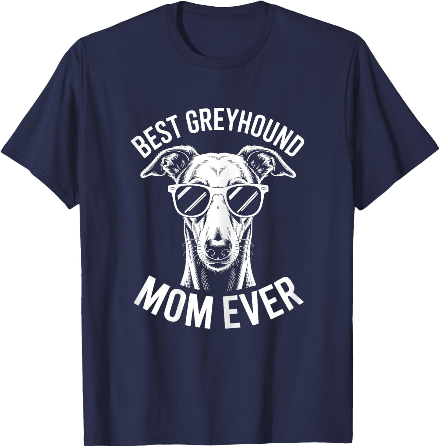 The best greyhound mom ever: Greyhound Funny T-Shirt - T-Shirt | Navy