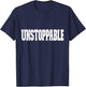 Shirt That Says Unstoppable , Women & Kids T-Shirt - T-Shirt | Navy