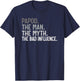 Papoo the Man the Myth the bad Influence Funny Grandpa T-Shirt - T-Shirt | Navy