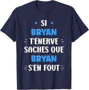 Name Si Bryan t'énerve Humor Personalised Name Bryan T-Shirt - T-Shirt | Navy