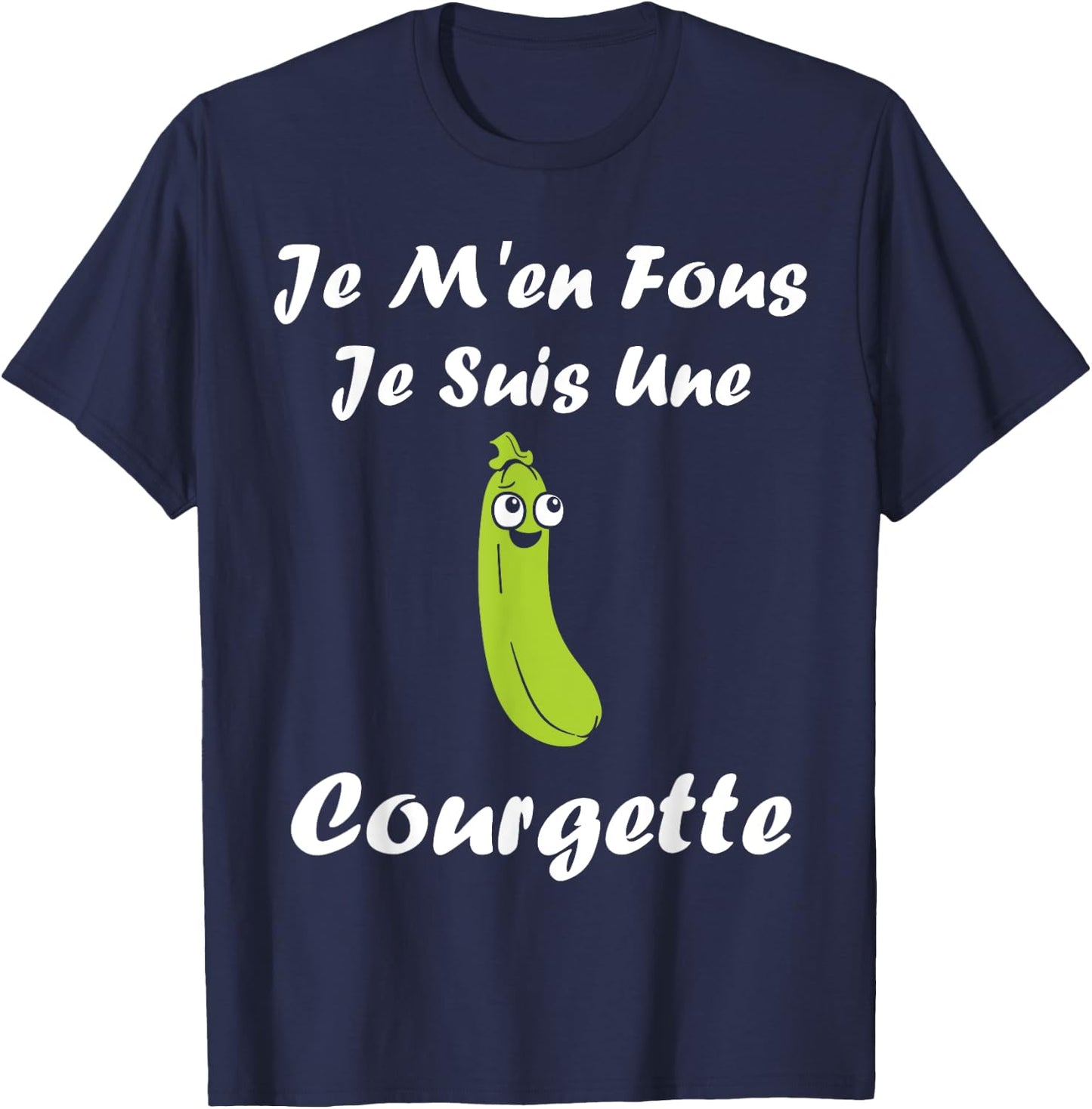 Humour Vegetables Je m'en fous je suis une Courgette , Black, S T-Shirt - T-Shirt | Navy