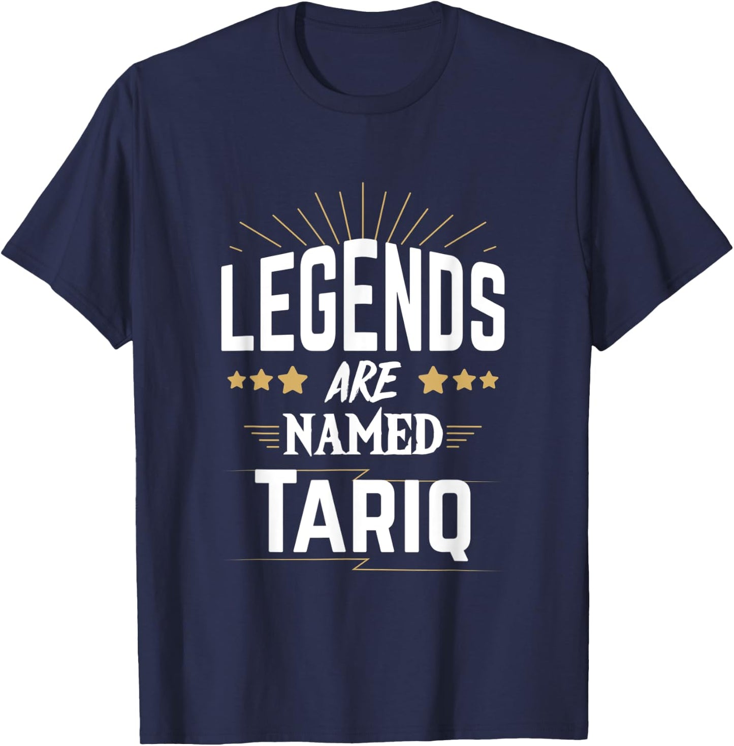 Legends Are Named Tariq T-Shirt - T-Shirt | Navy