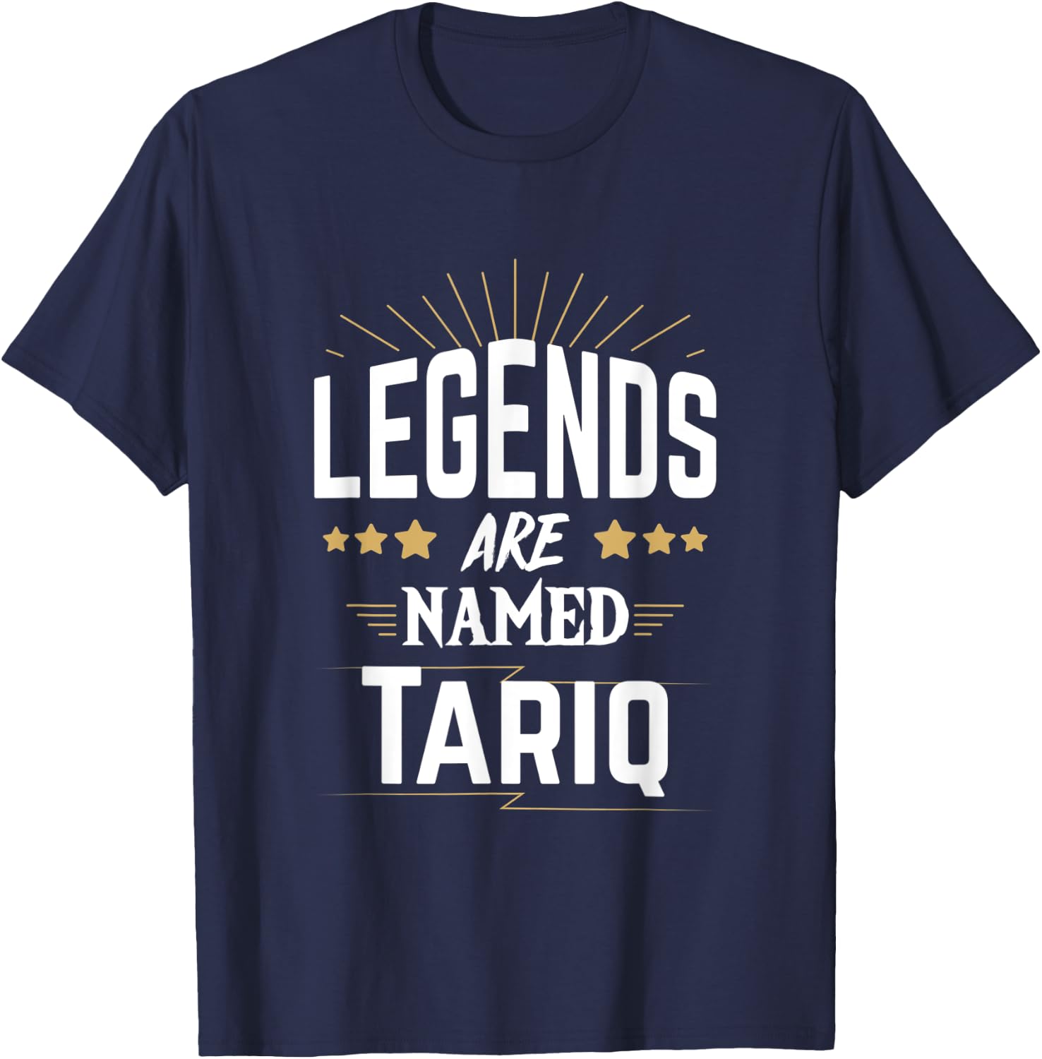 Legends Are Named Tariq T-Shirt - T-Shirt | Navy