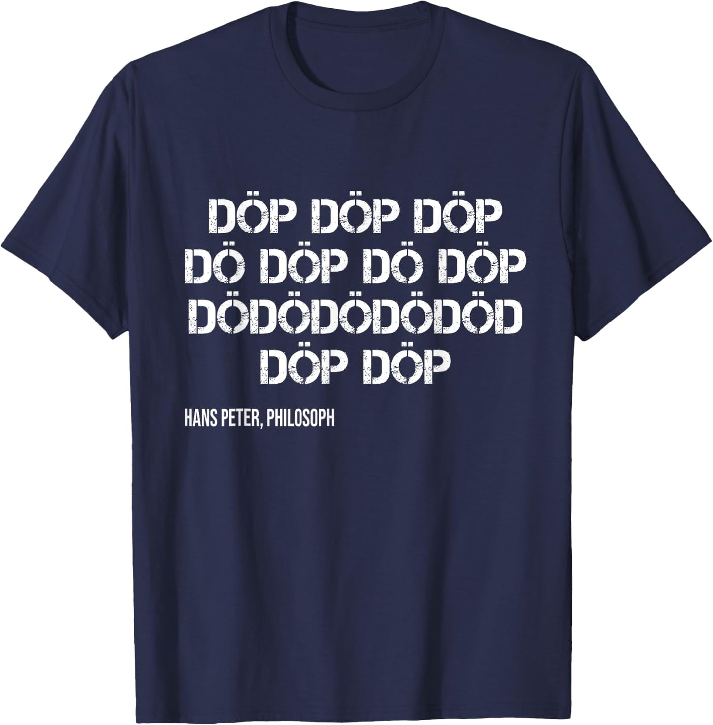Döp Döp Döp Rave House Music Festival Party Funny Slogan T-Shirt - T-Shirt | Navy