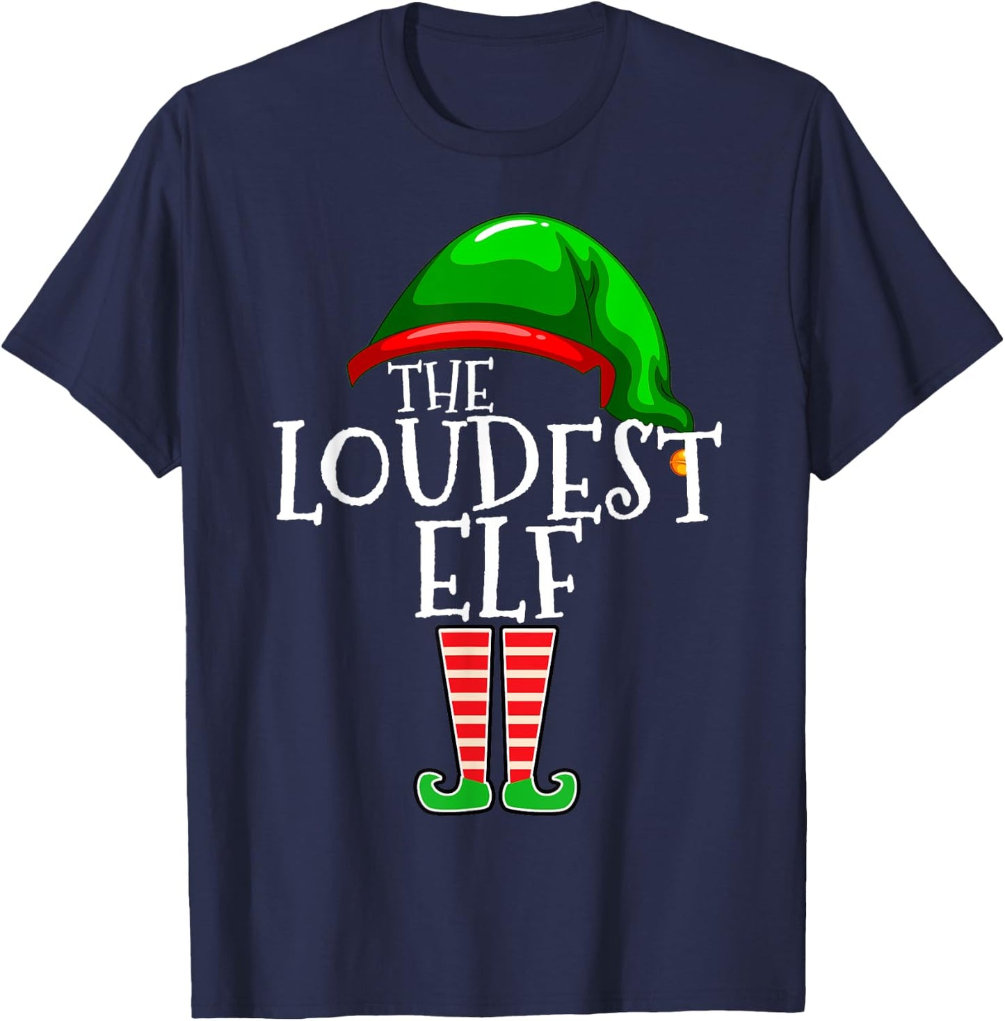 Loudest Elf Group Matching Family Christmas Loud Funny T-Shirt - T-Shirt | Navy