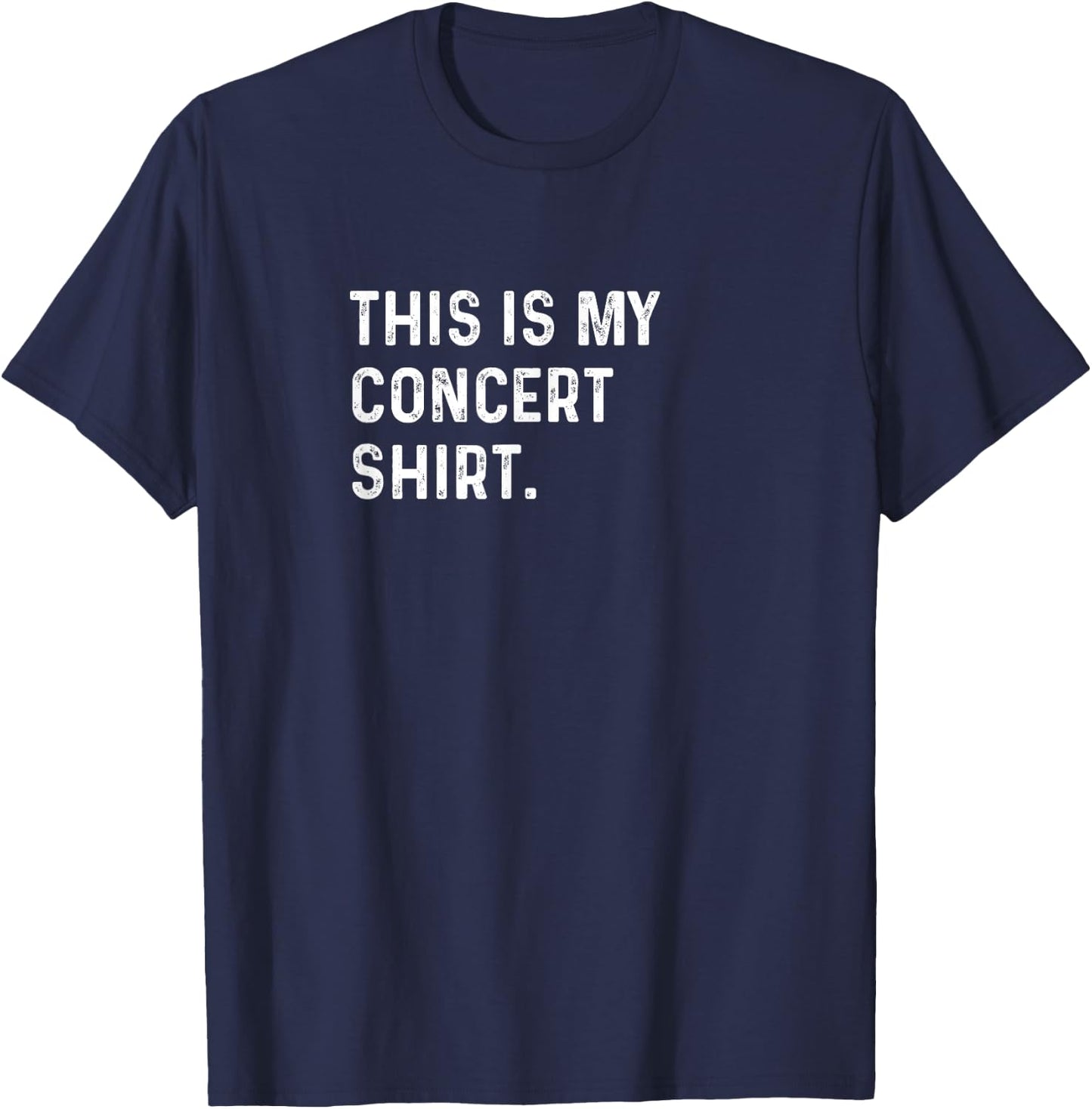 This Is My Concert Shirt - Rock Jazz Indie Country Music T-Shirt - T-Shirt | Navy