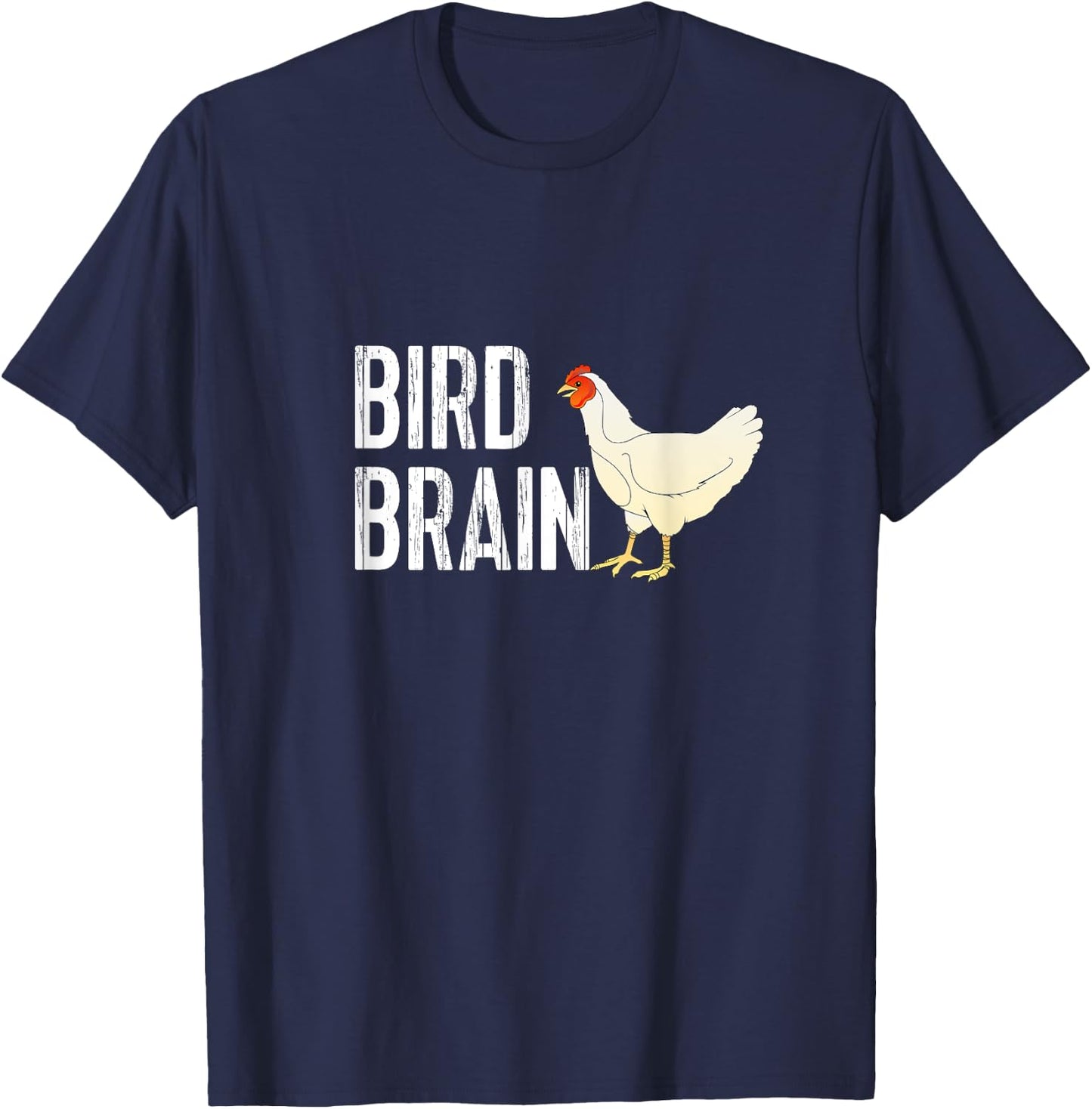 Funny Chicken Shirt - Bird Brain T-Shirt - T-Shirt | Navy
