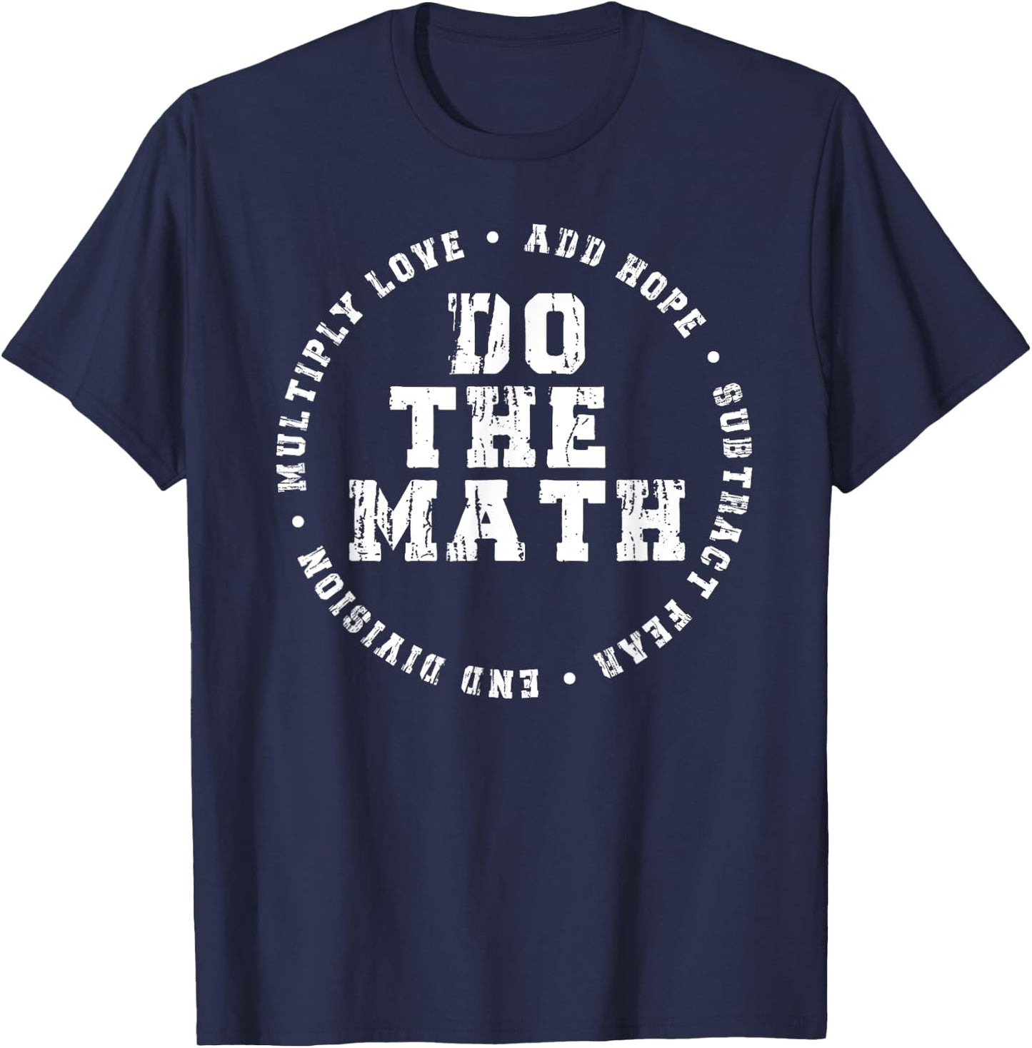 Do The Math x Love Add Hope Slogan Gift Girls Man T-Shirt - T-Shirt | Navy