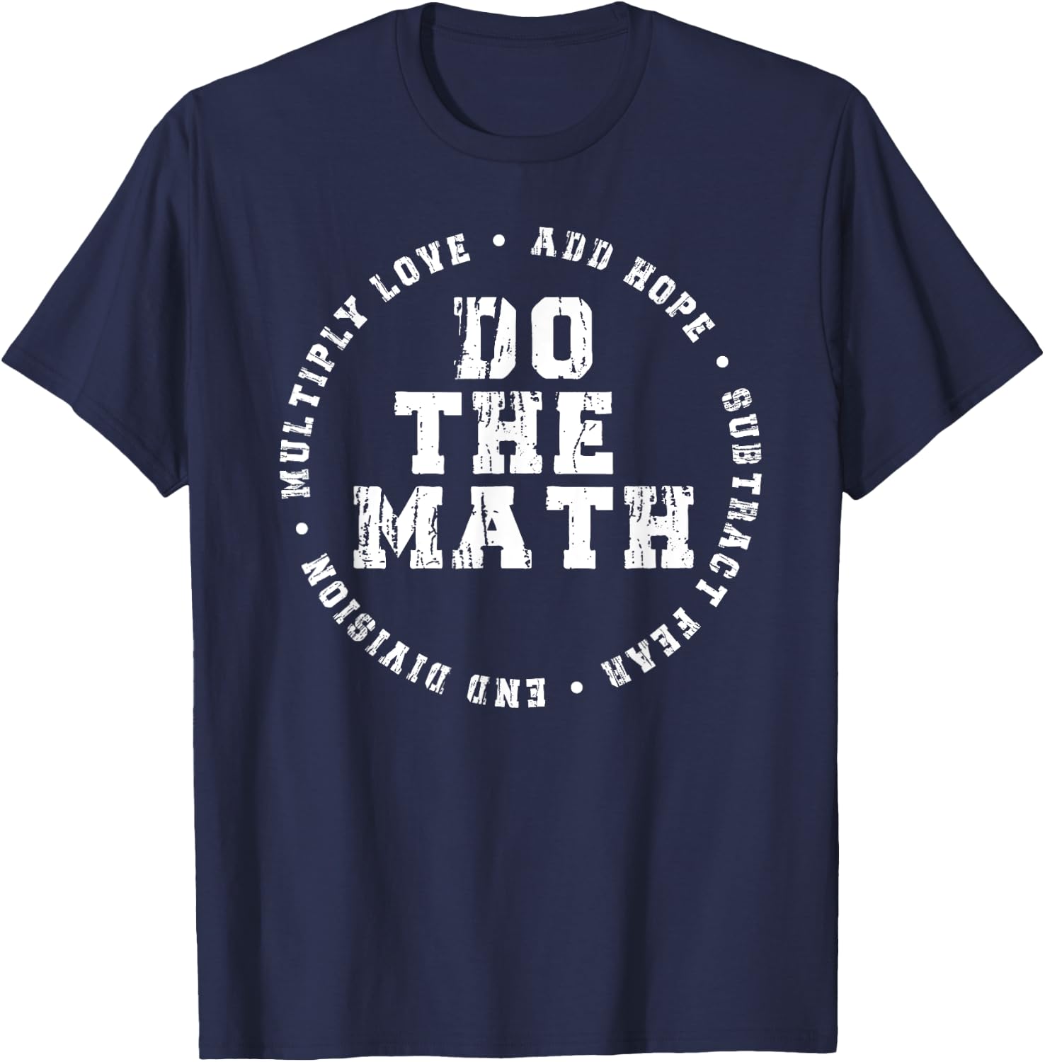 Do The Math x Love Add Hope Slogan Gift Girls Man T-Shirt - T-Shirt | Navy