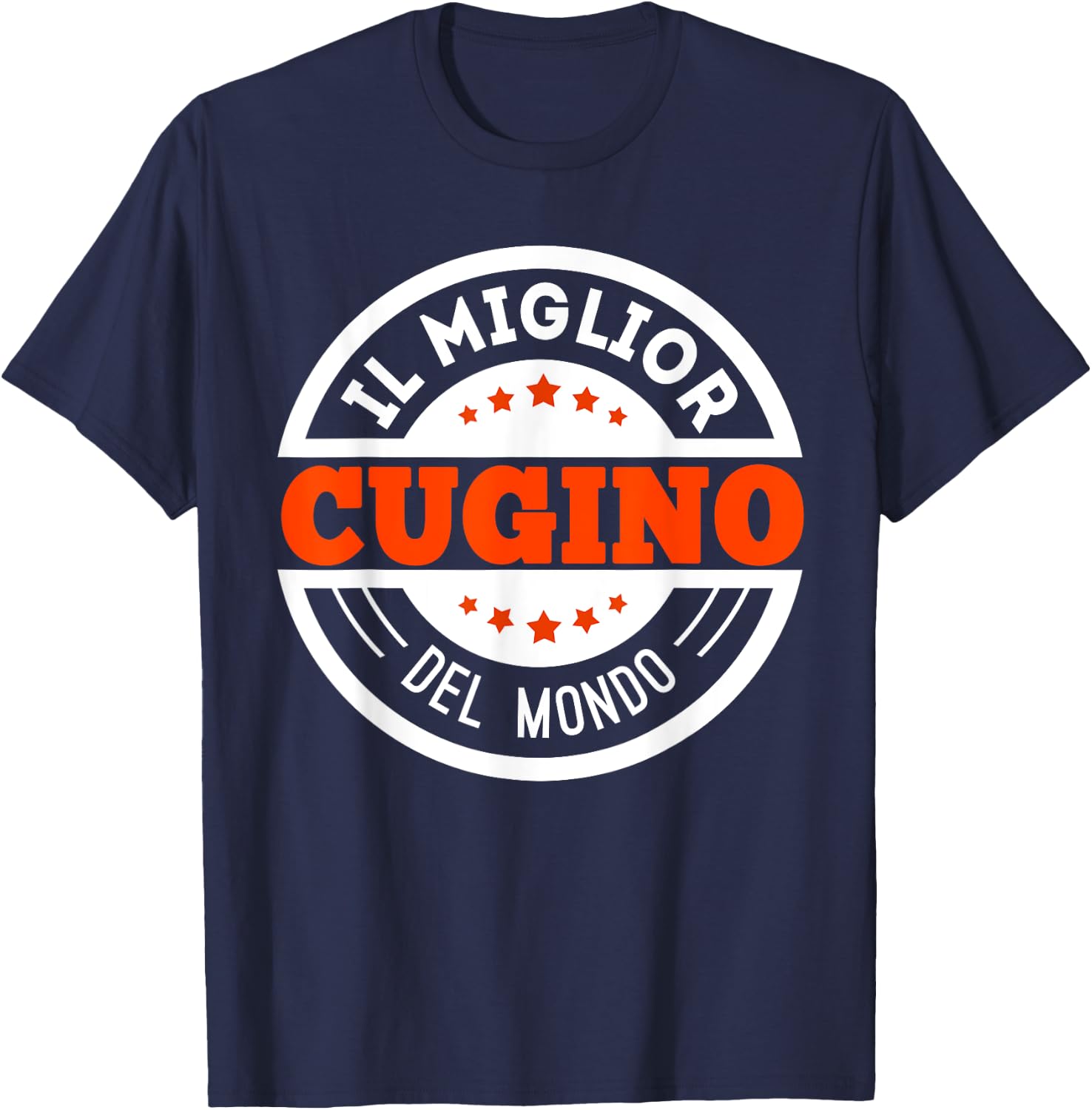 Miglior Cugino Del Mondo Italian Cousin Favorite Best Ever T-Shirt - T-Shirt | Navy