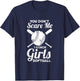 You Don't Scare Me I Coach Girls Softball T-Shirt - T-Shirt | Navy