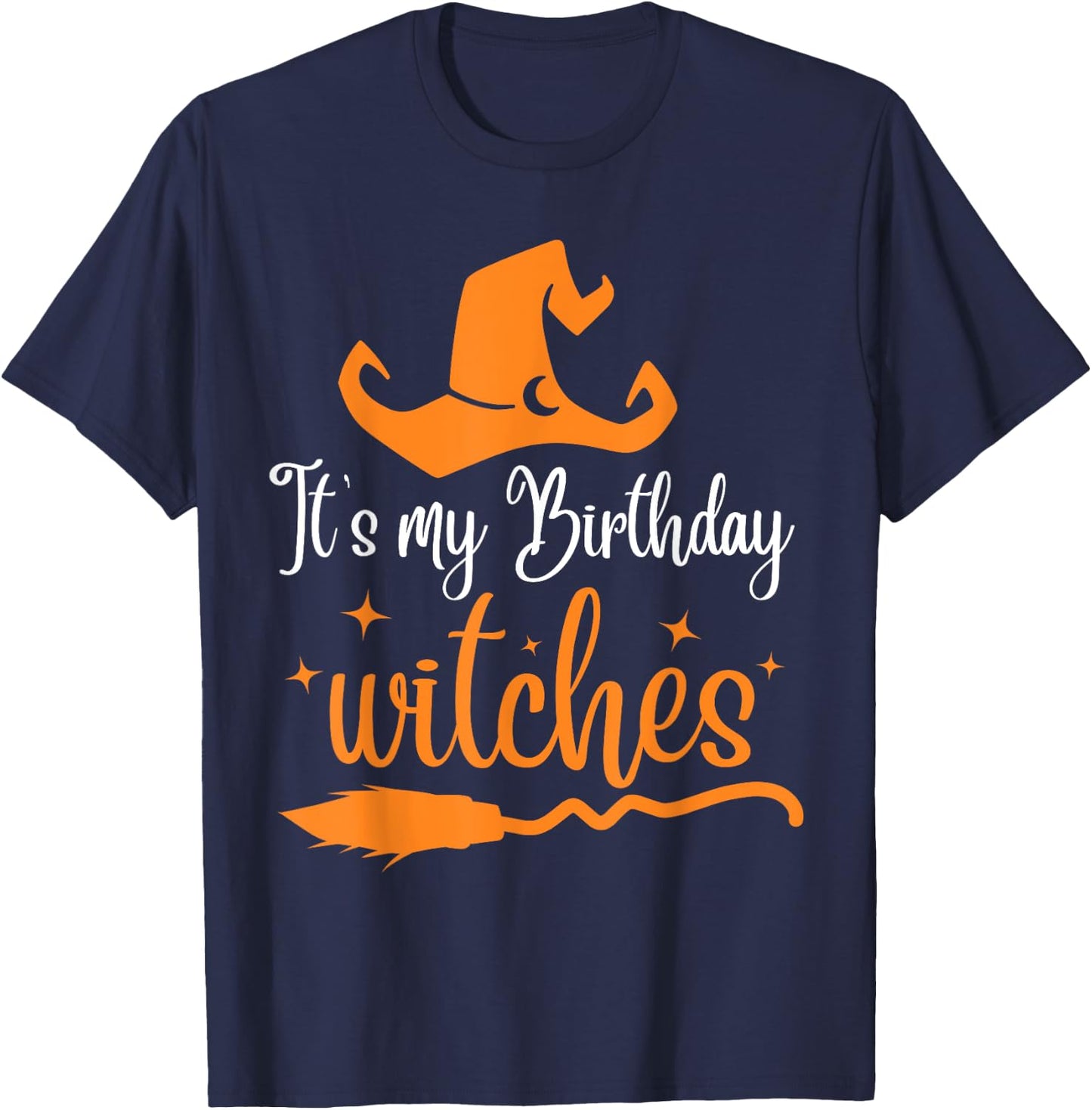 It's My Birthday Witch Halloween October Birthday T-Shirt - T-Shirt | Navy