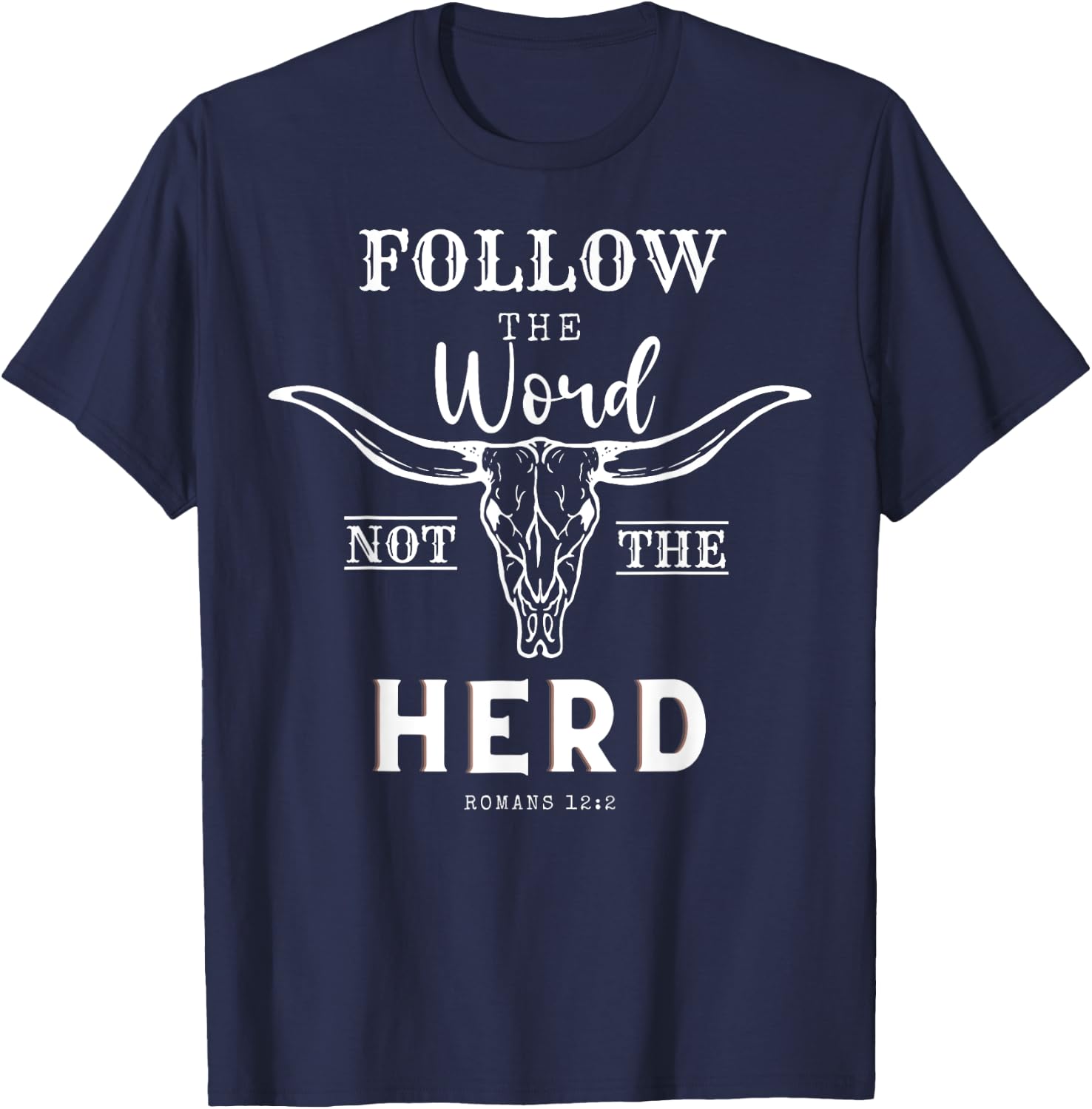Follow The Word Not The Herd Western Cowgirl Christian T-Shirt - T-Shirt | Navy