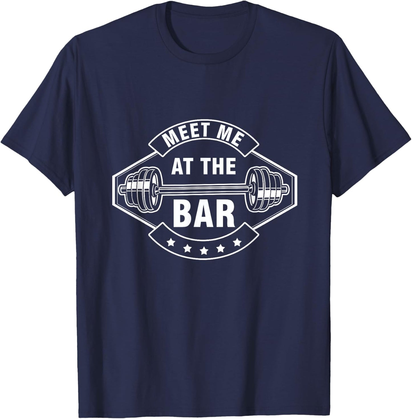 Weightlifting Bodybuilder Gymnastics Training Meet Me At Bar T-Shirt - T-Shirt | Navy