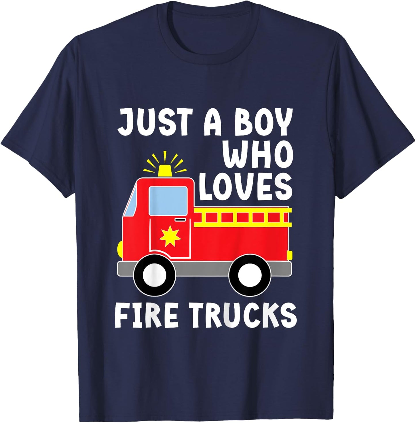 Kids Firefighter Toddler Just A Boy Who Loves Fire Trucks T-Shirt - T-Shirt | Navy