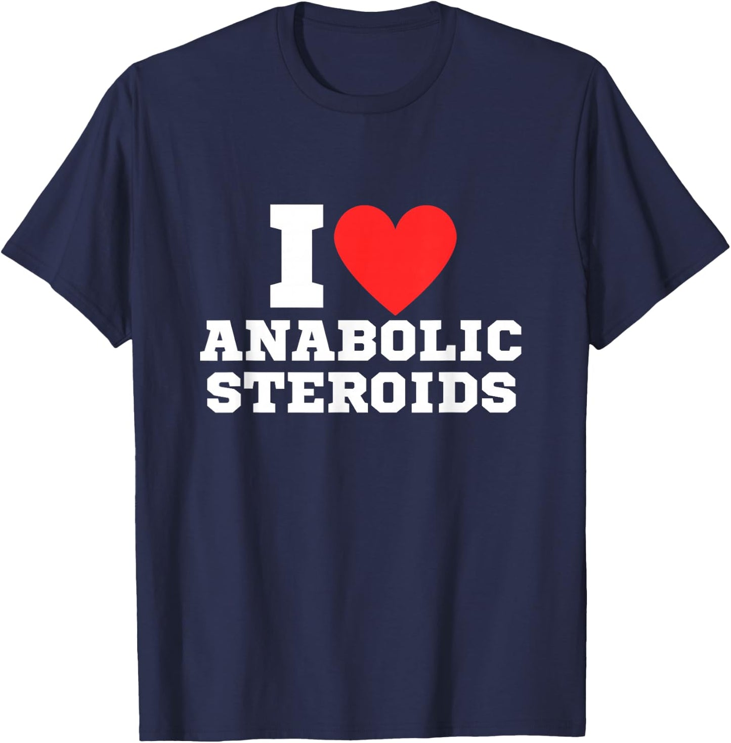 I Love Tren Anabolics | Funny Gym , black T-Shirt - T-Shirt | Navy