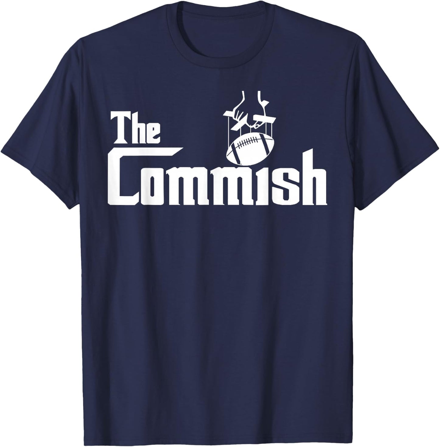 The Commish funny Fantasy Football The Commish T-Shirt - T-Shirt | Navy