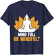 Mind Full or Mindful Meditation T-Shirt - T-Shirt | Navy