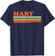 Mary Retro Personalized First Name Vintage Stripes T-Shirt - T-Shirt | Navy